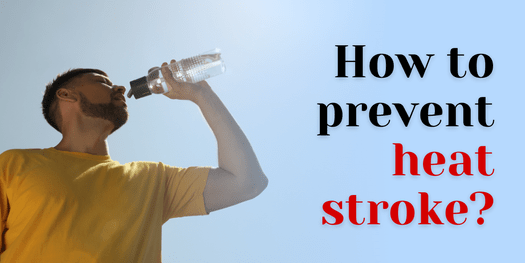 How to prevent heat stroke?