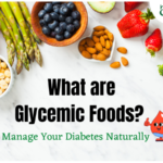 What are Glycemic Foods? Manage Your Diabetes Naturally